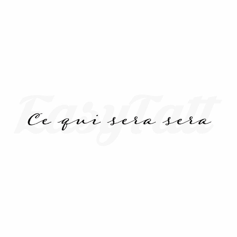 Ce qui sera sera - Temporary Tattoo