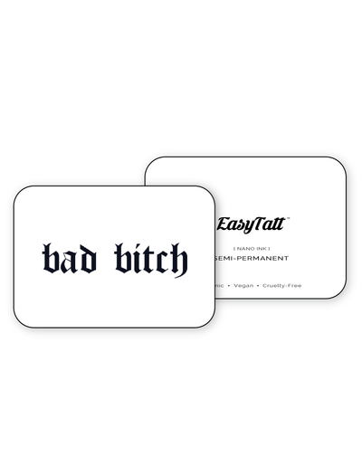 Bad bitch - Semi-Permanent Tattoo