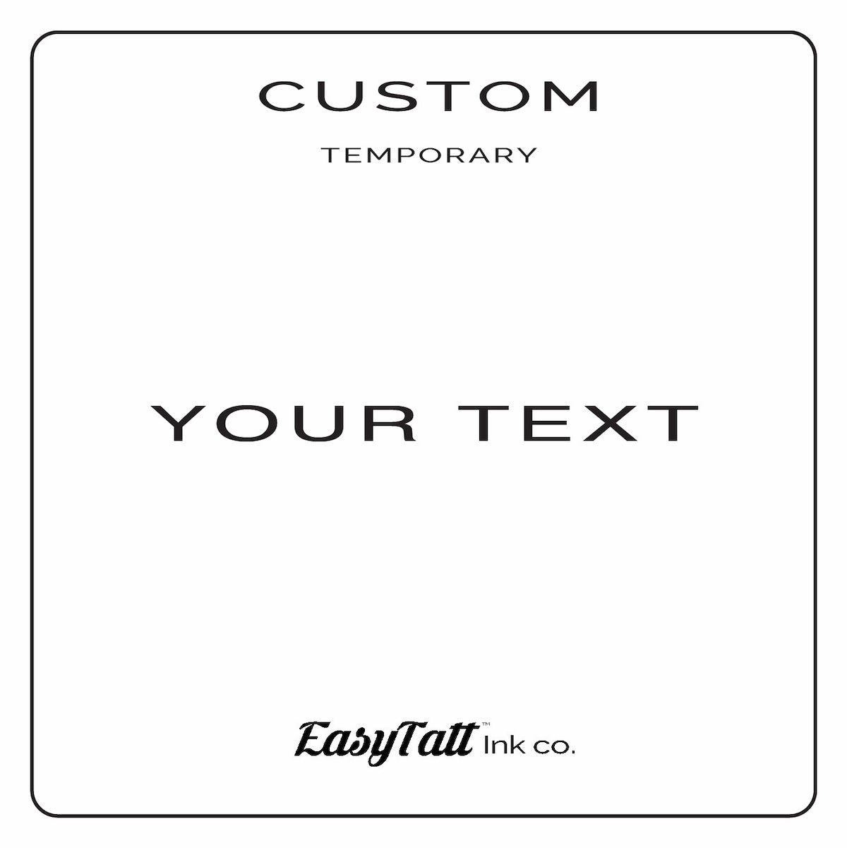 Custom Text Temporary Tattoo