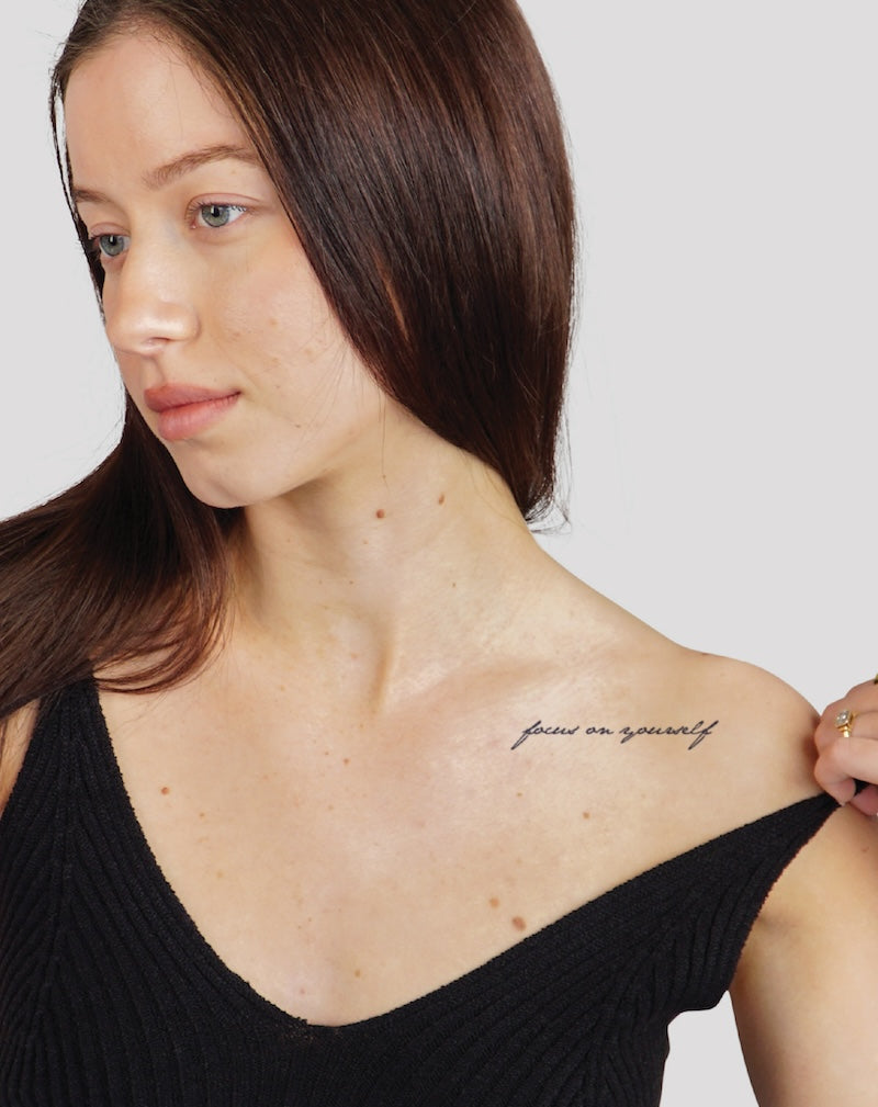 Focus on yourself - Semi-Permanent Tattoo