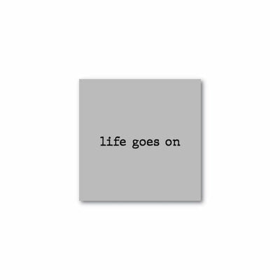 Life goes on - Single Stencil