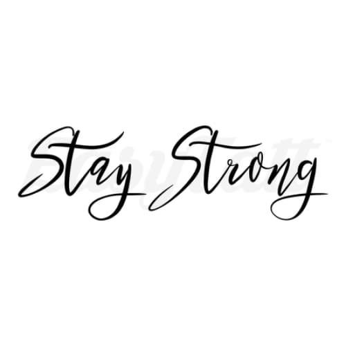 Stay Strong - By Eastern Cloud - Temporary Tattoo