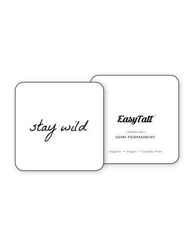 Stay Wild - Semi-Permanent Tattoo