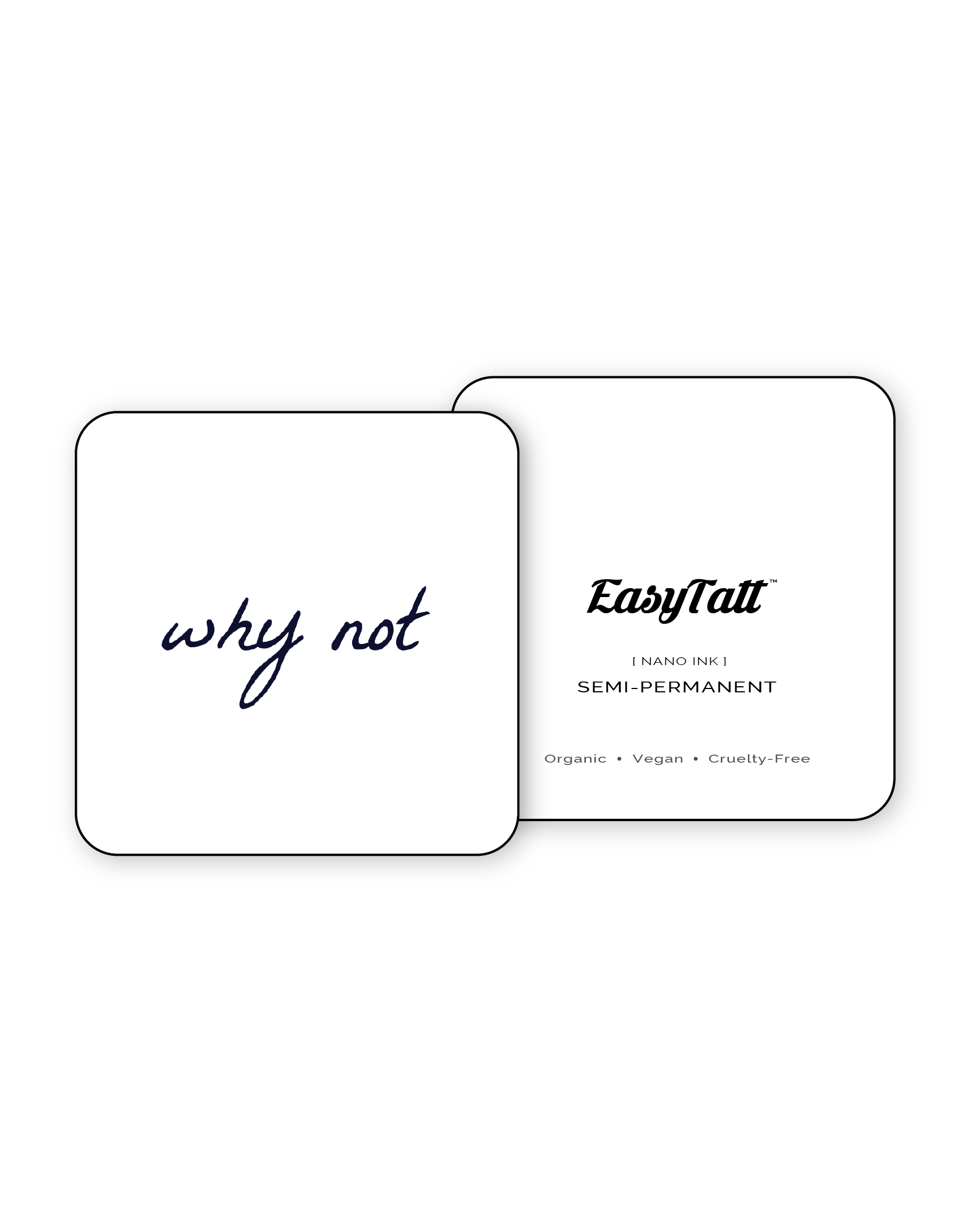 Why not - Semi-Permanent Tattoo