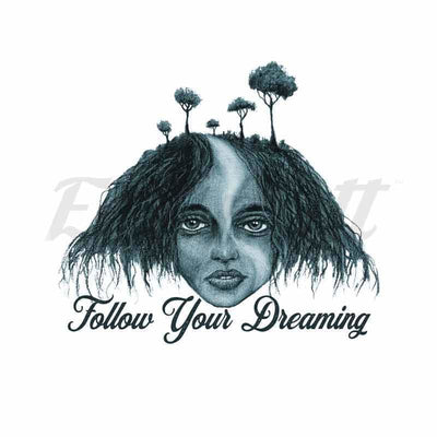 Follow your Dreams - By O’Malley - Temporary Tattoo