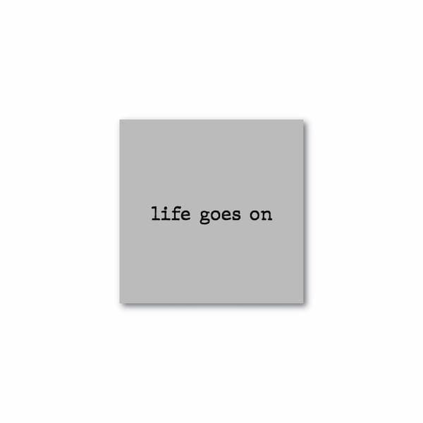 Life goes on - Single Stencil