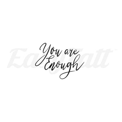 You are enough - Temporary Tattoo